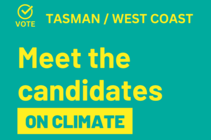 Meet the candidates on Climate and Biodiversity – West Coast/Tasman RECORDING