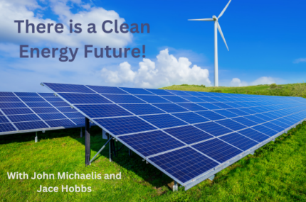 There Is A Clean Energy Future! Webinar Recording